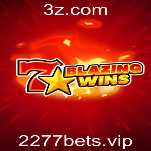 2277bet - Descubra o Mundo Empolgante de BlazingWins no 2277bet