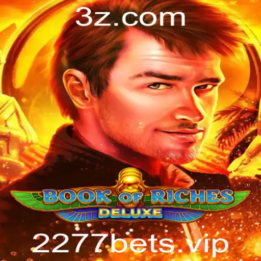2277bet - Descubra a Aventura Incrível de 'Book of Riches Deluxe' no 2277bet