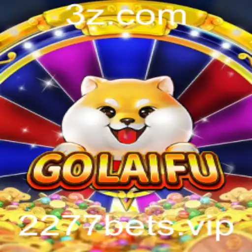 Descubra o Universo de GoLaiFu com 2277bet