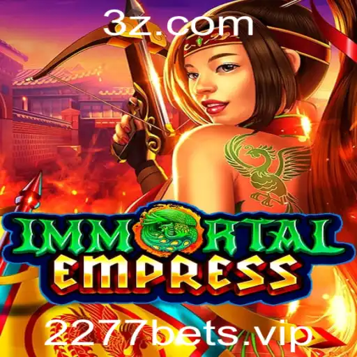 Descubra ImmortalEmpress: Uma Aventura Épica para 2277bet
